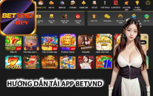 Hướng dẫn tải app betvnd